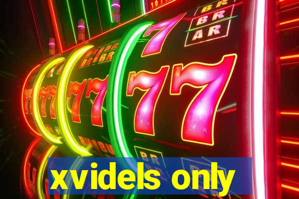 xvidels only